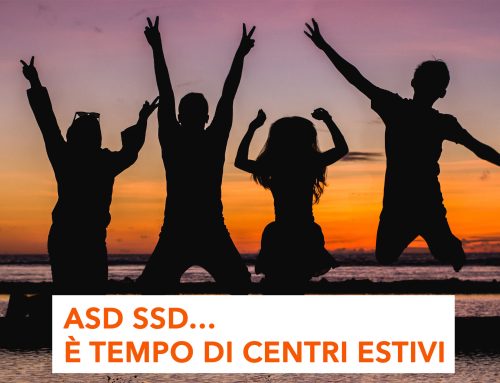 ASD SSD… È tempo di centri estivi