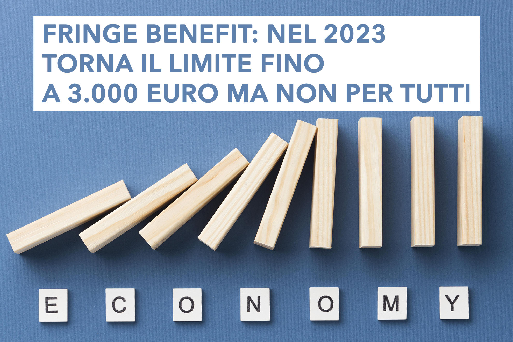 Fringe benefit: nel 2023 torna il limite fino a 3.000 euro ma non per tutti